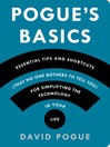 Cover image for Pogue's Basics: Essential Tips and Shortcuts (That No One Bothers to Tell You) for Simplifying the Technology in Your Life